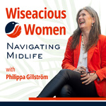 Wiseacious Women Navigating Midlife