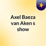 Axel Baeza van Aken's show