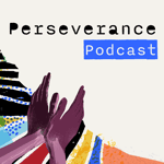 The Perseverance Podcast