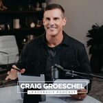 Craig Groeschel Leadership Podcast