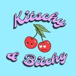 Kitschy & Bitchy 