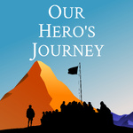 Our Hero's Journey