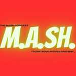 The M.A.SH. Podcast