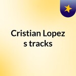 Cristian Lopez's tracks