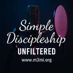 Simple Discipleship - UNFILTERED