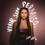 Vivir Sin Permiso con Abi