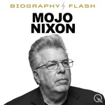 Mojo Nixon - Biography Flash