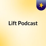 Lift Podcast