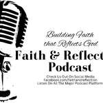 Faith & Reflection Podcast