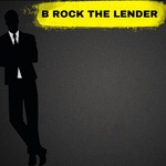 B ROCK THE LENDER