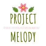 Project Melody Podcast