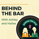 Behind the Bar with Ashley and Hailee