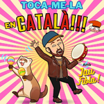 Toca-me-la en CATALÀ!!! amb Jau Fibla!