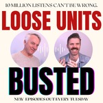 Loose Units: The Podcast