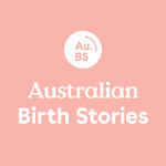 Australian Birth Stories