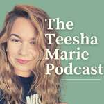 The Teesha Marie Podcast