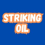 Striking Oil