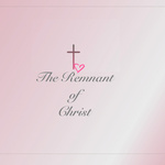 The Remnant of Christ 