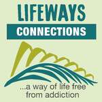 Lifeways Connections: A Way of Life Free From Addiction