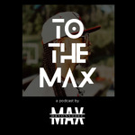 To The Max