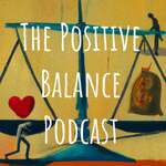 The Positive Balance Podcast