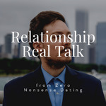 Relationship Real Talk from Zero Nonsense Dating