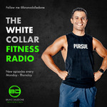 The White Collar Fitness Radio