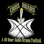 Crossroads: A 48 Hour Audio Drama Festival
