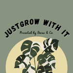 Just Grow With It