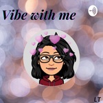 Vibe With Me