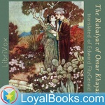 The Rubaiyat of Omar Khayyam by Omar Khayyám