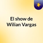 El show de Wilian Vargas