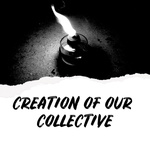 Creation of Our Collective