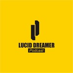Lucid Dreamer Podcast