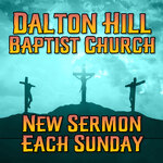 Sermons – Dalton Hill Baptist Church