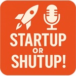 STARTUP or SHUTUP! | Small Business & Entrepreneurship Podcast with Colin Fraley