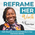 Reframe Her Worth| Identity in Christ, Confident self, Faith over Fear, Inner Peace, Find Purpose