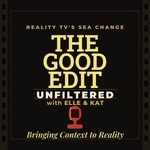 Bravo Reality Gossip | The Good Edit Deep Dive