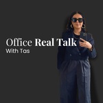 Office Real Talk with Tas
