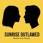 Sunrise Outlawed: Stories from Russia
