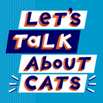 Let's Talk About Cats