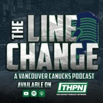The Line Change: A Vancouver Canucks Podcast
