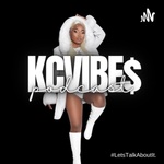 KCVIBE$ PODCAST