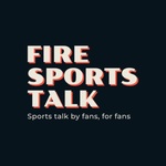 Fire Sports Talk