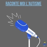 Raconte moi l'autisme