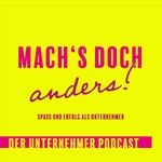Mach's doch anders! | Der Unternehmer Podcast