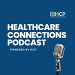 Healthcare Connections Podcast