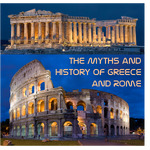 Myths and History of Greece and Rome