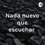 Nada nuevo que escuchar 