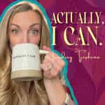 Actually, I Can.
